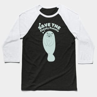 Save The Floaty Potato Baseball T-Shirt